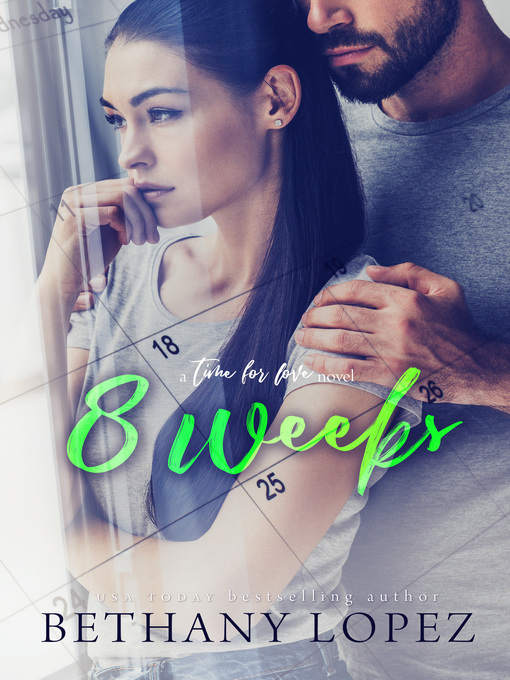 Title details for 8 Weeks by Bethany Lopez - Available